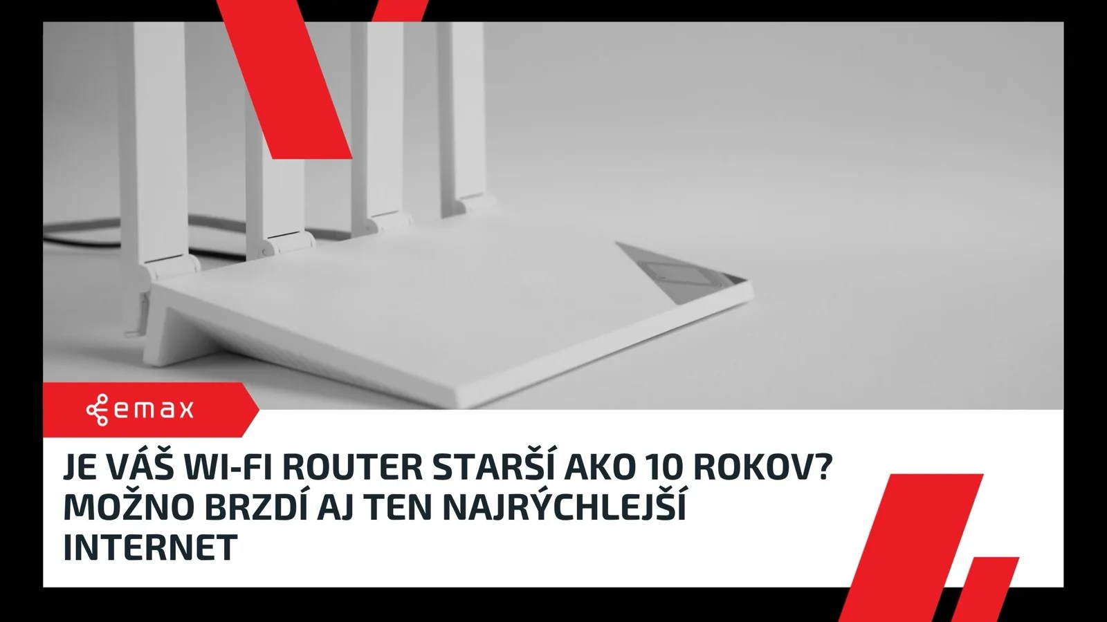 Je váš Wi‑Fi router starší ako 10 rokov? Možno brzdí aj ten najrýchlejší internet